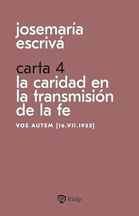 Carta 4. La caridad en la transmisión de la fe: Vos autem