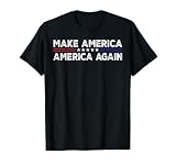 Make America - America Again T-Shirt