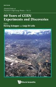 Buy 60 Years of Cern Experiments and Discoveries — BookShops.in