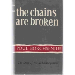 Hardcover The Chains Are Broken (The History of the Jews, IV) Book