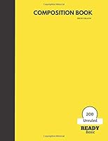 Composition Notebook Neon Yellow : Wide Composition Book/College Unruled Notebooks/journals 7. 5 X 9. 75 Inches, 100 Sheets, 200 Pages 1985616386 Book Cover