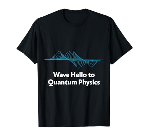 Wave Hello Diseño de Física Cuántica Camiseta