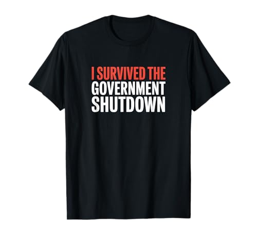 I Survived The Government Shutdown T-Shirt