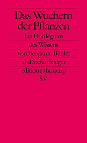 Rieger, S: Wuchern der Pflanzen: Ein Florilegium