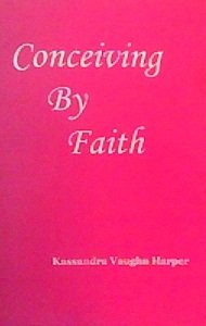 Paperback Conceiving By Faith Book
