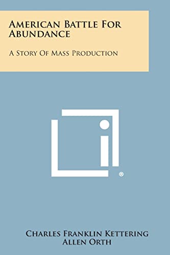American Battle for Abundance: A Story of Mass Production