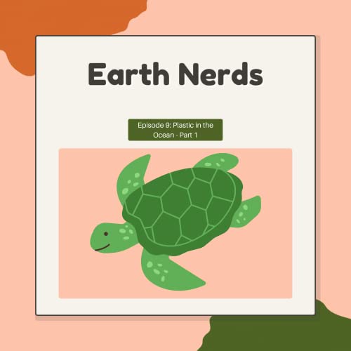 Episode 9 - Plastic in the Ocean - Part 1