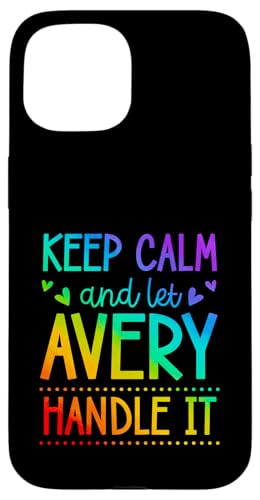 Keep Calm And Let Avery Handle It Chill ���O �X�}�z�P�[�X iPhone 15 �p