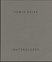 Tomio Seike: Waterscapes B000IMZGLS Book Cover