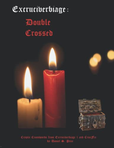 Double Crossed: Excruciverbiage I and II in one complete volume