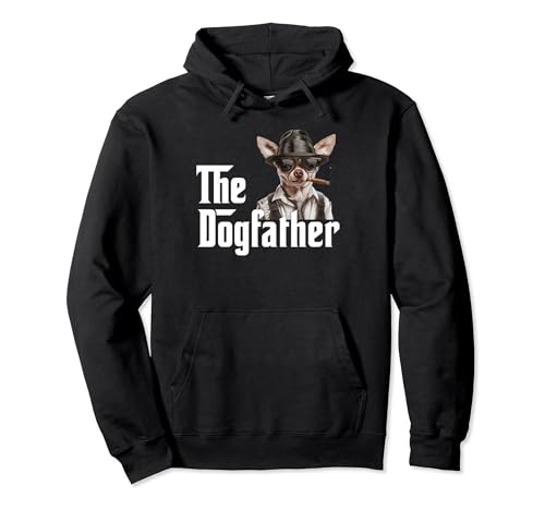 Funny Chihuahua Dog Dad Design - The Dogfather Sweat à Capuche