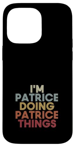 Patrice Name Patrice Personalized Name First Given �X�}�z�P�[�X iPhone 14 Pro Max �p