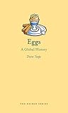 Eggs: A Global History (Edible)