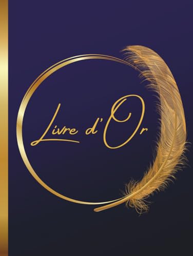 Livre d'Or Bleu et Doré: Couverture RIGIDE | Mariage, Anniversaire, EVJF, EVJG, Noces, Cérémonie, Baby Shower, Pacs, Fête, Baptême, Naissance, Départ ......
