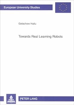 Paperback Towards Real Learning Robots Book