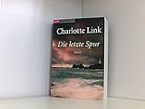 charlotte link letzte spur ende  Die letzte Spur . Roman von Charlotte Link .