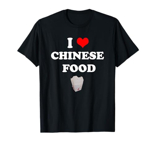 I Love Chinese Food T Shirt Foodie Gift tshirt T-Shirt