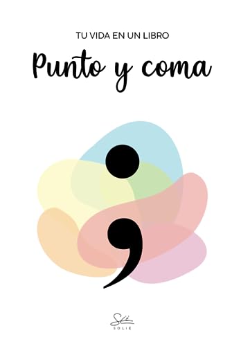  Punto y coma: tu vida en un libro