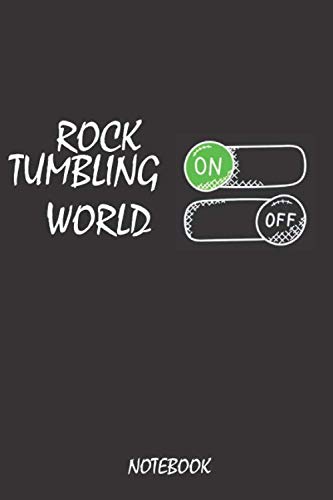 Rock Tumbling On Word Off Notebook: Journal or Planner for Rock Tumbling Lovers / Rock Tumbling Gift,(Inspirational Notebooks, Style Design , Diary, Composition Book), Lined Journal