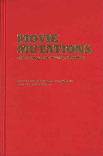 Movie Mutations: The Changing Face of World Cinephilia