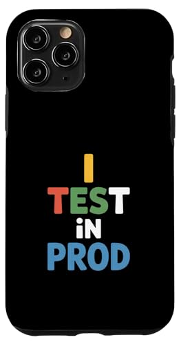 I Test In PROD Funny Saying Developer ���[���A �X�}�z�P�[�X iPhone 11 Pro �p