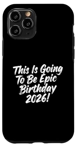 This Is Going To Be Epic Birthday�f�U�C���B �X�}�z�P�[�X iPhone 11 Pro �p