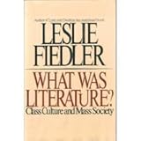 What was literature?: Class culture and mass society