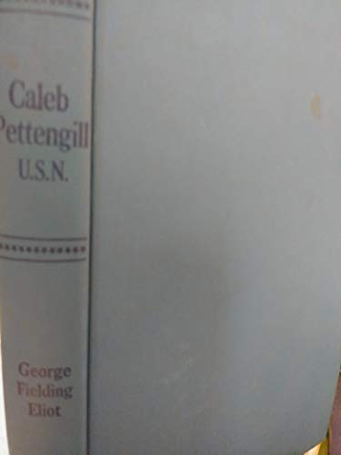 Caleb Pettengill, U.S.N. B001QYT4WO Book Cover