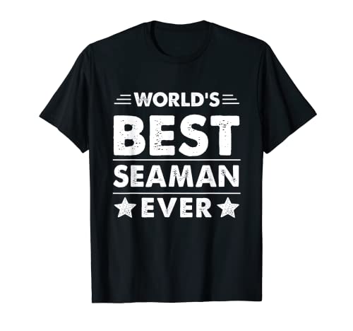 World's Best Seaman Ever T-Shirt