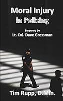 Moral Injury in Policing 1732527768 Book Cover