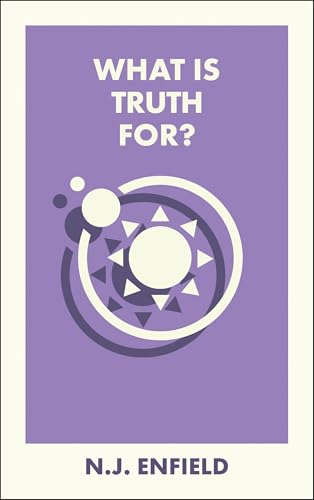 What Is Truth For? (What Is It For?)