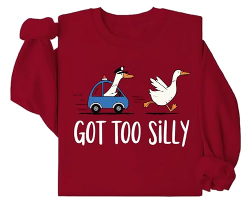 Got Too Silly Shirt Got Too Silly Goose Sweatshirt Unisex Funny Goose Humor Sweatshirt