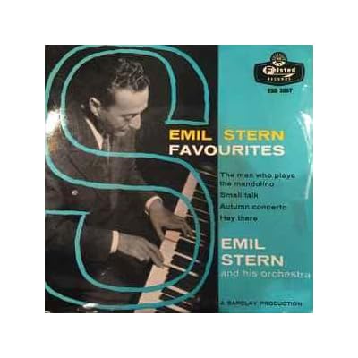 Emil Stern And His Orchestra* &lrm;&ndash; Emil Stern Favourites. Label: Felsted &lrm;&ndash; ESD 3057 Series: Dance Rhythms &ndash; Format: Vinyl, 7