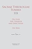 Sacrae Theologiae Summa IIB: On God the Creator and Sanctifier • On Sins