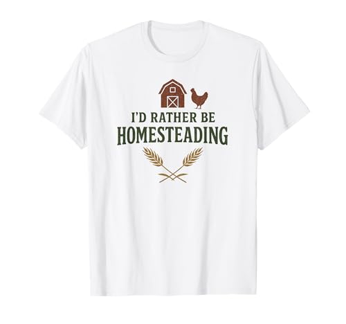 I�fd Rather Be Homesteading Fun Farming Off Grid Tees and Mug T�V���c