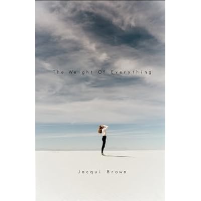 The Weight Of Everything