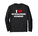 I Love Sundanese Cuisine, Ich liebe Sundanesische Küche Langarmshirt