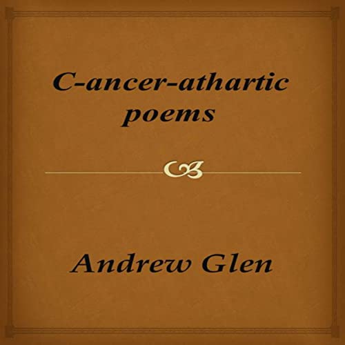 C-ancer-athartic Poems | Andrew Glen episode artwork