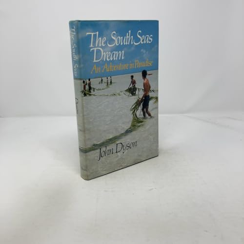The South Seas Dream: An Adventure in Paradise [Idioma Inglés]