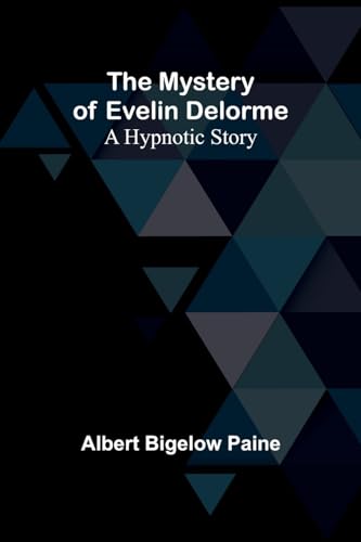 The Mystery of Evelin Delorme: A Hypnotic Story