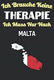 Ich Brauche Keine Therapie Ich Muss Nur Nach Malta: Malta Paargeschenke für Freund und Freundin Tagebuch, Malta Notizbuch Geschenk | 100 Weiße Blanko Seiten | 6 x 9 Zoll - Malta Aghtnotes 