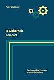 IT-Sicherheit: Compact (Grundlagen der Informatik in Ausbildung, Studium und Beruf)