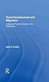  Rural Development And Migration: A Study Of Family Choices In The Philippines (English Edition)
