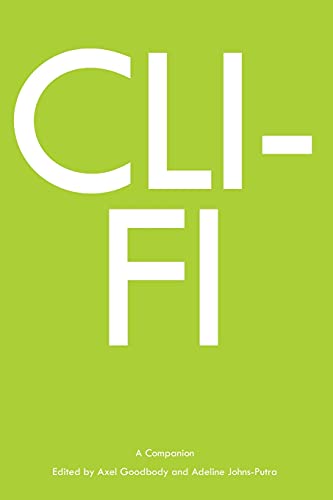 Cli-Fi: A Companion (Genre Fiction and Film Companions)
