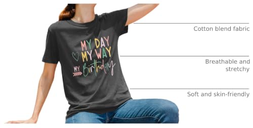 Image of Happy Birthday Shirts for Women Cute My Day My Way Birthday Girl T Shirt