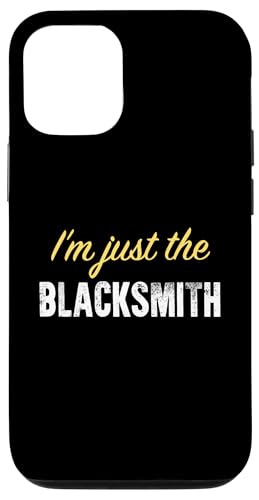 I'm just the Blacksmith-Funny �X�}�z�P�[�X iPhone 12/12 Pro �p