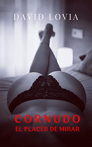 Cornudo, El placer de mirar (Saga Cornudo 2)