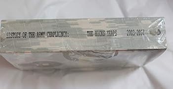 A History of the United States Army Chaplaincy; The Hicks Years, 2003-2007
