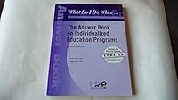 What Do I Do When--: The Answer Book on Individualized Education Programs 1578340551 Book Cover