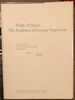 Shape of Space: The Sculpture of George Sugarman 0936364076 Book Cover